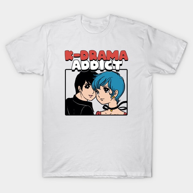 K-Drama Addict T-Shirt by Issho Ni